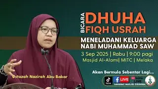 Ustazah Nazirah Abu Bakar - Meneladani Keluarga Nabi Muhammad SAW