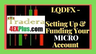 LQDFX   Setting Up & Funding Your MICRO (Not Gold) Account