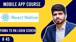 #45-Figma To RN Login Screen Part2 | Mobile App Course(2021) | Urdu/Hindi | Naveed Sarwar