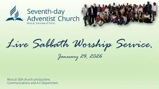 Muscat Seventh-Day Adventist Church Sabbath worship program | January 24, 2026
