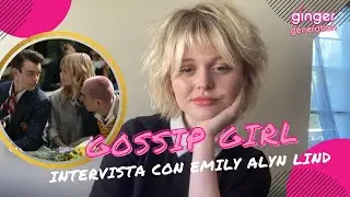 Gossip Girl: Emily Alyn Lind parla di Audrey, Aki e Max e la seconda stagione | Ginger Generation