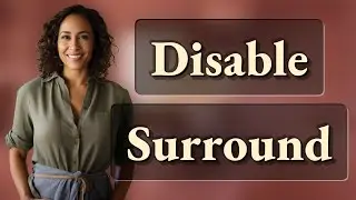 How Do You Disable Surround Sound on Samsung TVs?