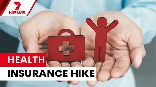 Health insurance premiums rise as rail costs balloon | 7NEWS