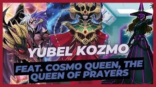Yubel Kozmo | Feat. Cosmo Queen, the Queen of Prayers | Replays & Decklist