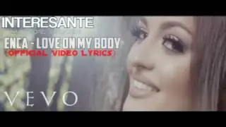 ENCA - Love On My Body (Official Video Lyrics)