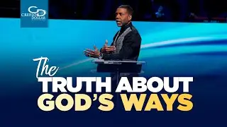 The Truth About God's Ways - Sunday Service