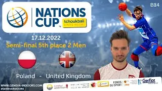 B14 FR TGI 2022 / Nations Cup Semi-final 5th place Men : Poland - United Kingdom