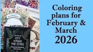 Coloring plans for February & March '26 / #adultcoloring #coloringbook