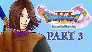 Edgey Plays Dragon Quest XI S PART 3