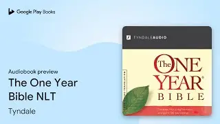 The One Year Bible NLT by New Living Translation &middot; Audiobook preview