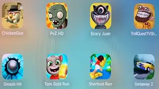 Chicken Gun,Plants vs Zombies,Scary Juan,Smash Hit,Talking Tom Gold Run,Shortcut Run...