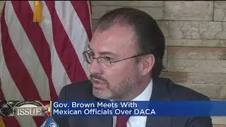 Mexican Foreign Relations Secretary Announces Support For California's 'Dreamers'