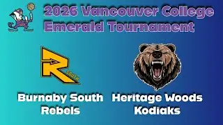 2026 Vancouver College Emerald: Heritage Woods Kodiaks vs Burnaby South Rebels