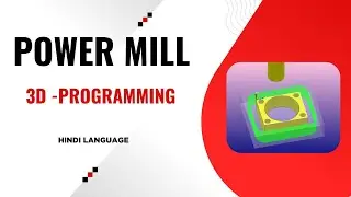 Power Mill Full programming Tutorial | 3D programming tutorial  in Powermill