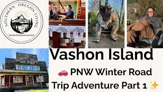 ☀️❄️ VASHON ISLAND ...PNW Winter Road Trip Adventure Part 1