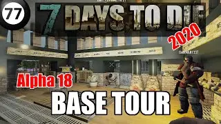 (Alpha 18) Base Tour (2020) - 7 Days to Die
