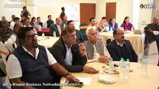 Glimpses from the India&ndash;Bhutan Business Networking Session organized by the CGI Phuenthsoling.