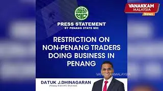 Respect Penang trade fair rules, MIC&rsquo;s Dhinagaran tells outside traders