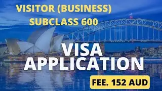 Australian Visitor Business Visa 600 Complete Guide