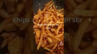 chips #chicken#stirfried