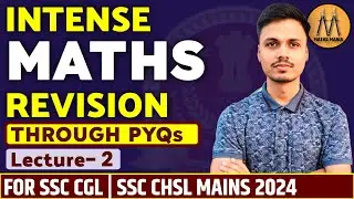INTENSE MATHS REVISION | LECTURE- 2 | SSC CGL 2024 , SSC CHSL MAINS | ABHISEK RAI SIR | MATHS MANIA