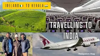 Dublin to Kochi via Doha || Qatar Airways || Malayalam Vlog