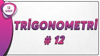 Trigonometri 12 | 12.Sınıf Matematik |  AYT Matematik #12.sınıf #trigonometri