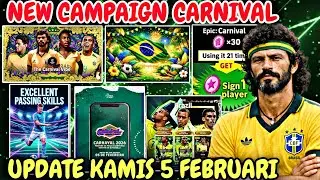NEW CAMPAIGN CARNIVAL BRAZIL FREE COINS,EPIC BRAZIL PEMBARUAN KAMIS 5 FEBRUARI EFOOTBALL 2026 MOBILE
