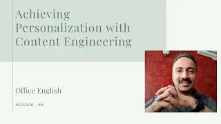 Achieving Personalization with Content Engineering