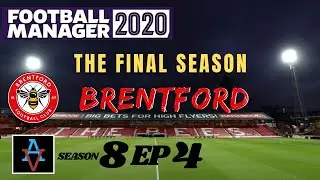 FM20: ROMA REMATCH! - Brentford S8 Ep4: Football Manager 2020 Let's Play