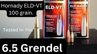 6.5 Grendel Testing the New 100gn Hornady ELD VT. Mixed Results