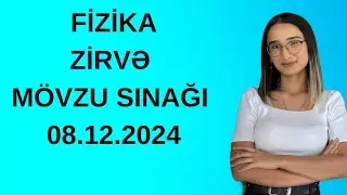 Fizika|Zirve|Mövzu sinagi|11 ci sinif|08.12.2024