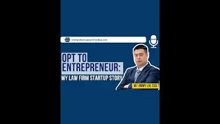 OPT to Entrepreneur: My Law Firm Startup Story