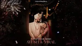Ayush & Viral Cinematic Wedding Highlight | 2025 wedding | Rz wedding films