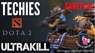 DOTA 2: GOBLIN TECHIES - GAMEPLAY : ULTRAKILL!!!