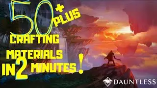 Dauntless: How to farm materials FAST!