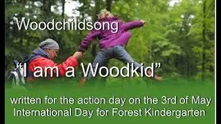 International day for forest kindergarten - Woodchildsong 