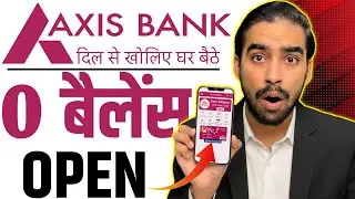 Axis Bank Zero Balance Account 2025 | Axis Bank Zero Balance Account Online Kaise Khole
