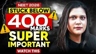 NEET 2026 Strategy for 400 to 600+ Marks 🔥 | Complete Comeback Plan by Garima Goel