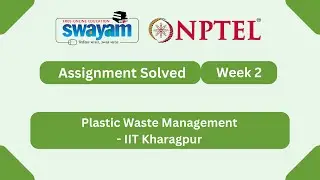 Plastic Waste Management Week 2 | NPTEL ANSWERS 2026 #nptel2026 #myswayam #nptel #nptelexam