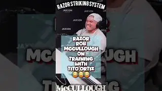 RAZOR ROB MCCULLOUGH ON TRAINING WITH TITO ORTIZ 😂😂😂