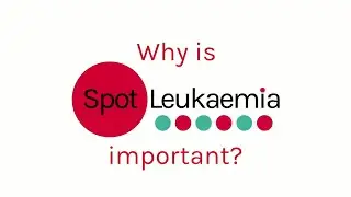 James Saunders - Why is Spot Leukaemia important?