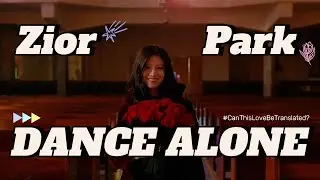 [Vietsub Lyrics] Zior Park - Dance Alone ('Can This Love Be Translate' OST)