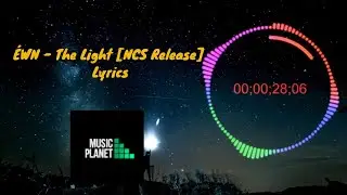 &Eacute;WN - The Light [NCS Release] Lyrics