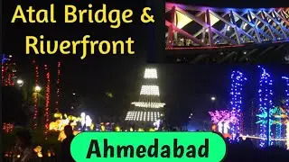 Atal bridge and Riverfront flower garden ahemdabad | atal foot over bridge ahemdabad | glow garden 