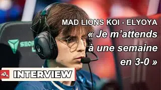 Interview Elyoya (Mad Lions Koi) : &laquo; Je m&rsquo;attends &agrave; une semaine en 3-0 &raquo;