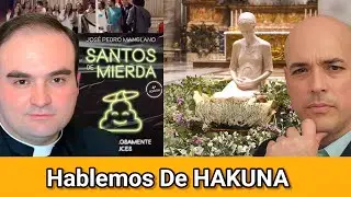 🫣 Hablemos De HAKUNA con el Padre Jaime Mercant y Luis Rom&aacute;n /  Hakuna Group Music