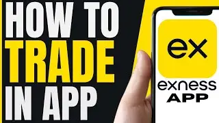 How To TRADE Using Exness Mobile App (QUICK & EASY) 2026