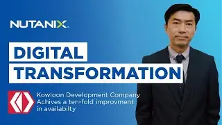 Digital Transformation Success for Kowloon Development Company | Nutanix Customer Stories