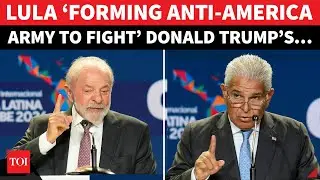 ’Time To Confront Trump’s…’: Lula Forming New Force To Counter US? Big Wave In Latin America